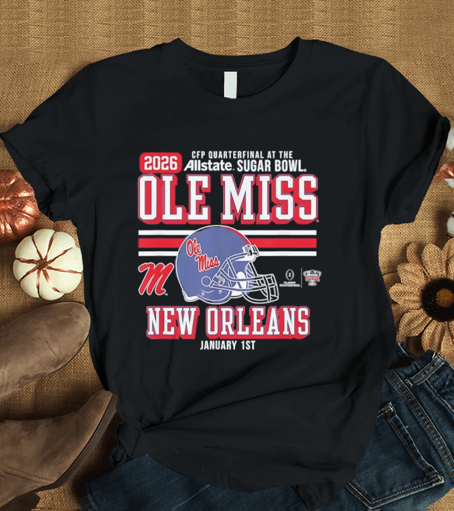 2026 Ole Miss Rebels CFP Quarterfinal Allstate Sugar Bowl New Orleans January 1st T-Shirt
