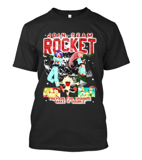 Join Team Rocket Prepare For Trouble Make It Double Pokemon T-Shirt