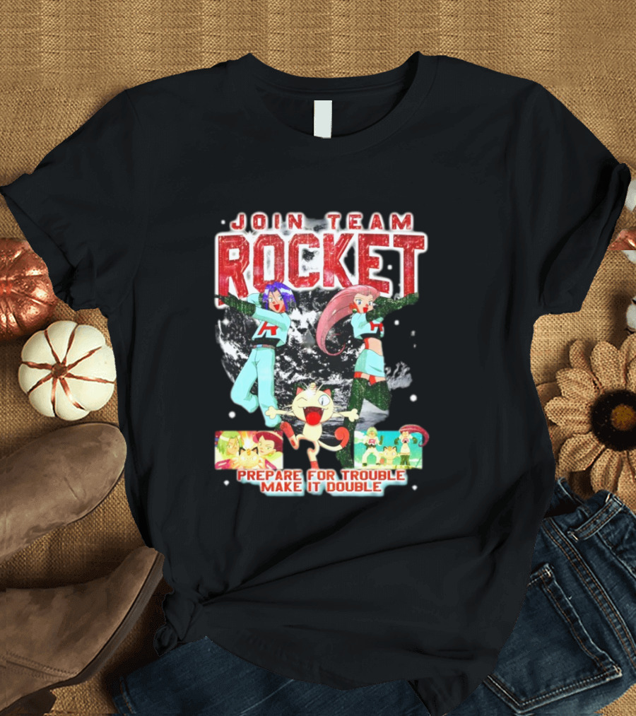 Join Team Rocket Prepare For Trouble Make It Double Pokemon T-Shirt
