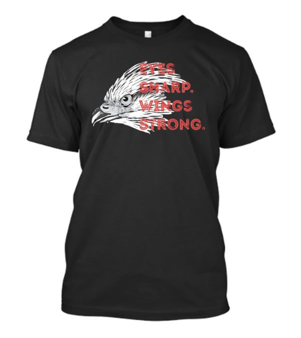 Raptor Bird Head Eyes Sharp Wings Strong T-Shirt