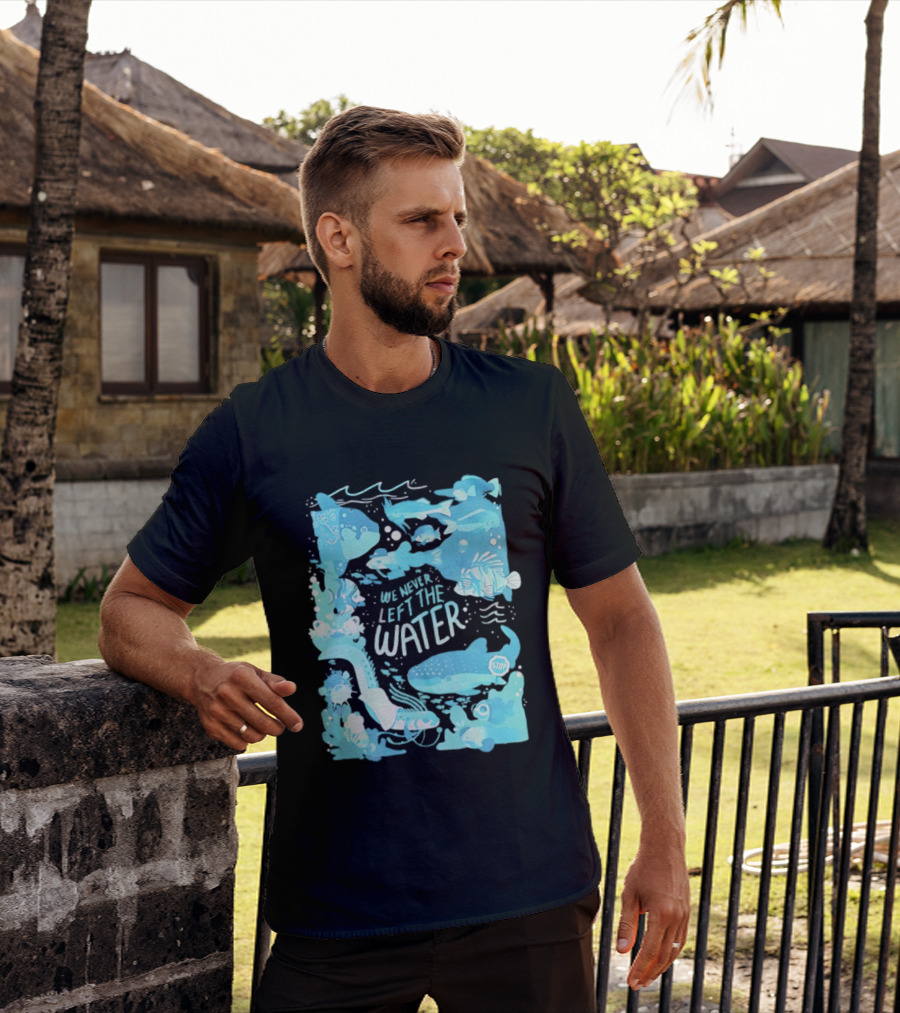 We Never Left The Water Ocean Life Fish Illustrations T-Shirt