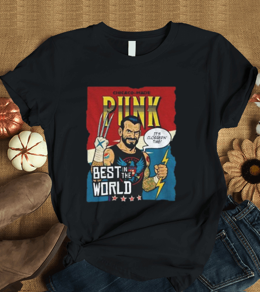 Chicago Made Punk It's Clobberin Time Best In The World Wolverine WWE T-Shirt