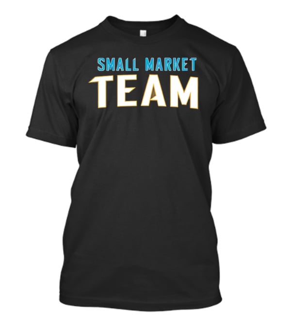 Small Market Team Bold T-Shirt