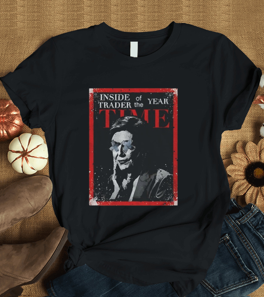 Inside Trader Of The Year Time Nancy Pelosi T-Shirt