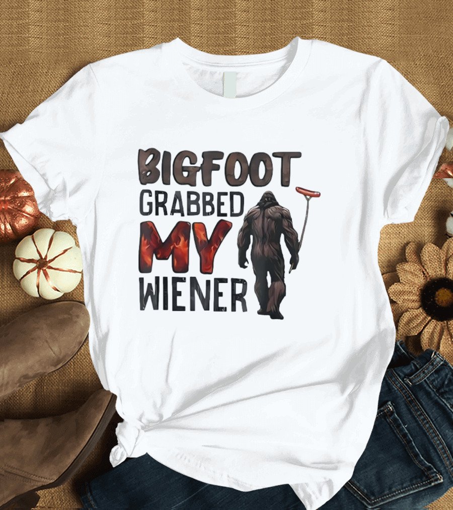 Bigfoot Grabbed My Wiener Hot Dog Meme T-Shirt