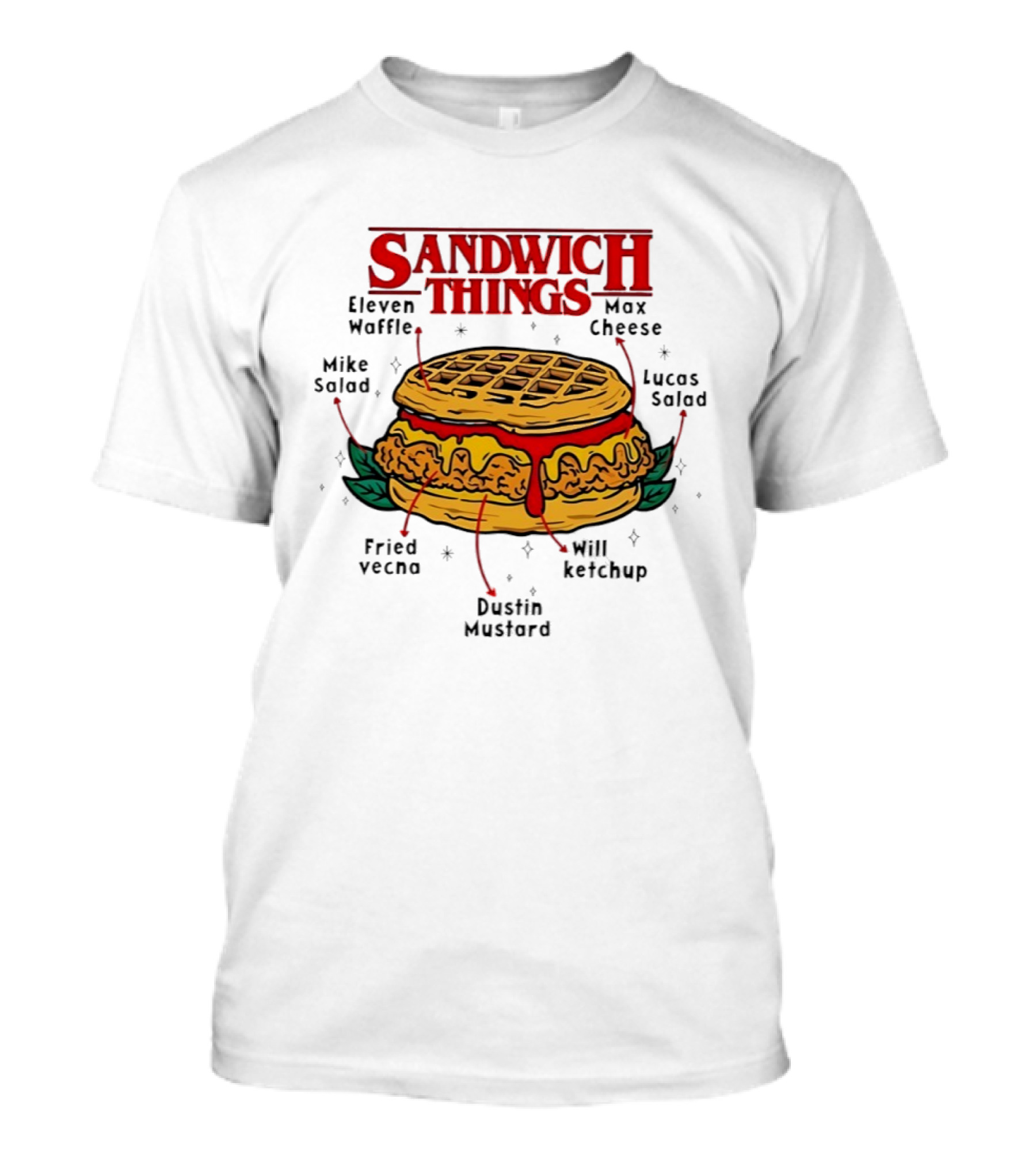 Sandwich Things Stranger Things Eleven Waffle Max Cheese Mike Lucas Salad T-Shirt
