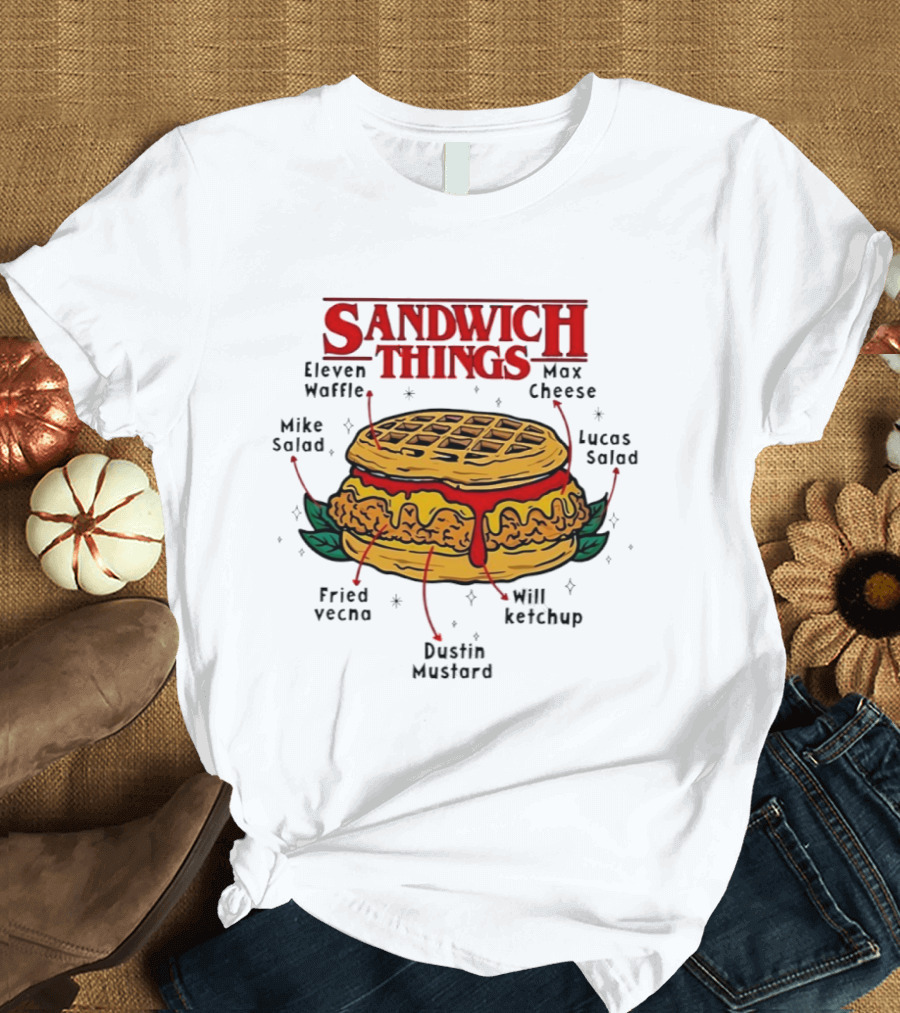 Sandwich Things Stranger Things Eleven Waffle Max Cheese Mike Lucas Salad T-Shirt