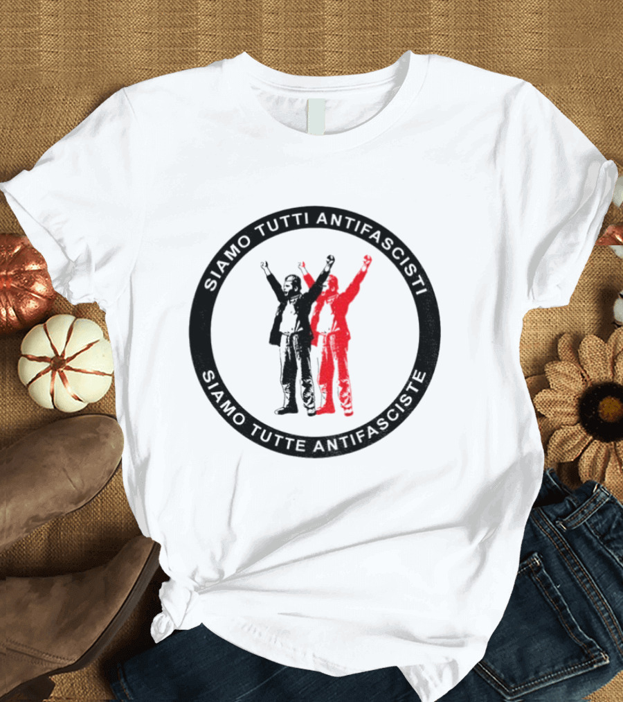 Siamo Tutti Antifascisti Raised Fist T-Shirt