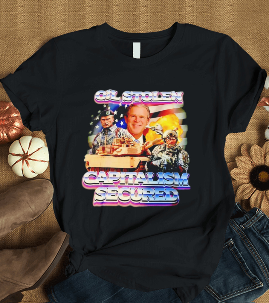 George W Bush Oil Stolen Capitalism Secured Tank Explosion USA Flag T-Shirt