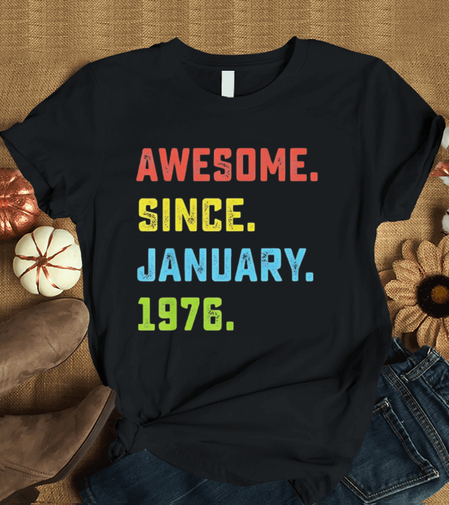 Awesome Since January 1976 50th Birthday Celebration T-Shirt