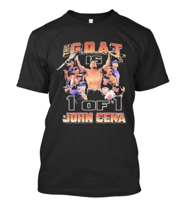 John Cena GOAT Is 1 Of 1 T-Shirt
