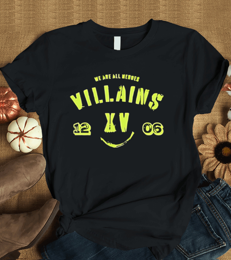 We Are All Villains XV 12 06 Smile Face T-Shirt