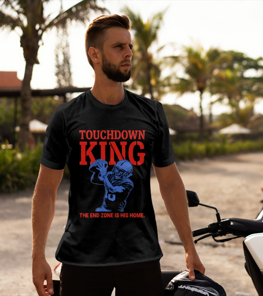 Touchdown King End Zone Is His Home Football Humor T-Shirt