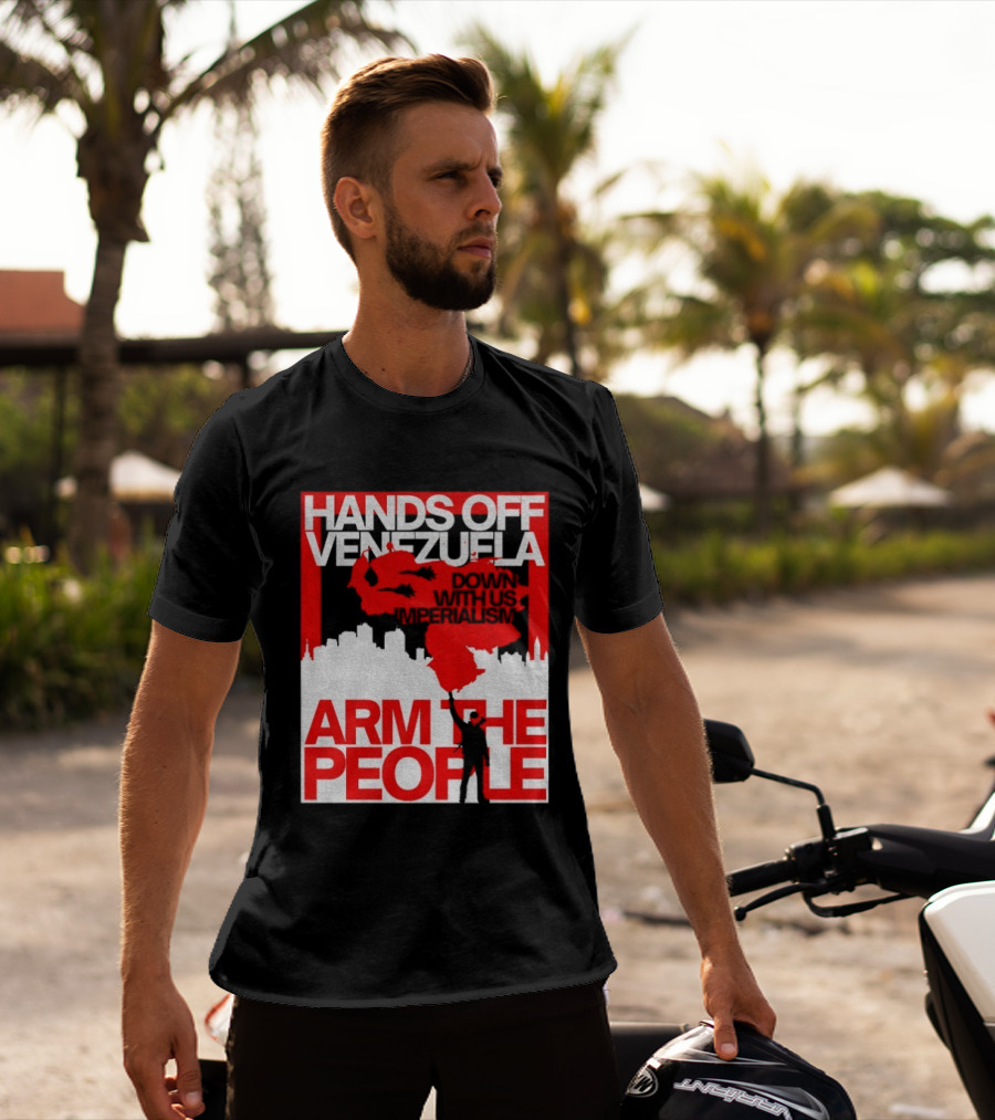 Hands Off Venezuela Arm The People Map And Cityscape Activism T-Shirt