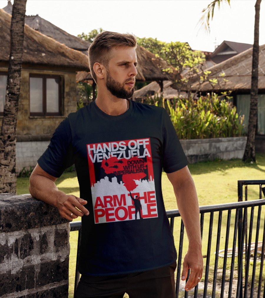 Hands Off Venezuela Arm The People Map And Cityscape Activism T-Shirt