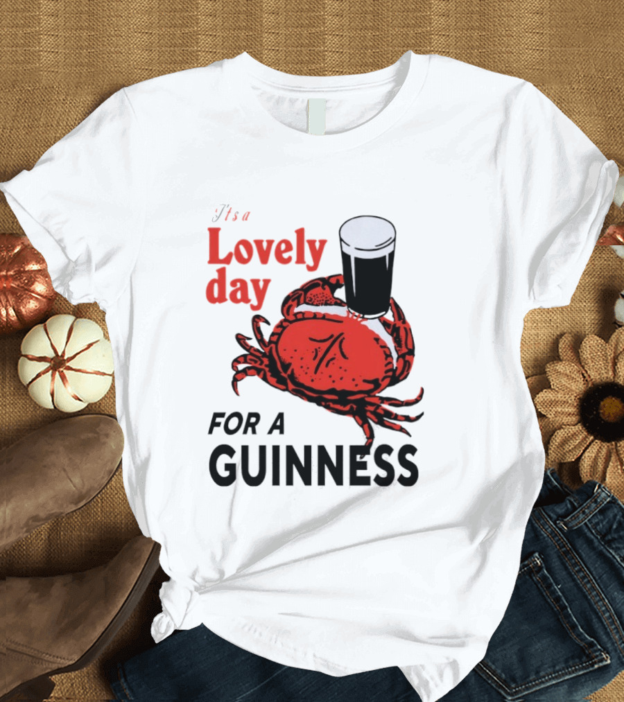 Lovely Day For A Guinness Crab Holding Pint T-Shirt