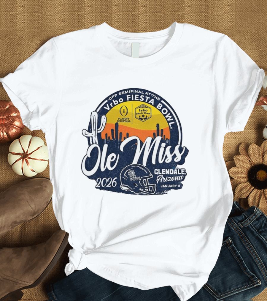 Ole Miss Rebels 2026 CFP Semifinal Vrbo Fiesta Bowl Glendale Arizona January 8 T-Shirt