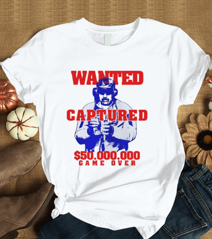 Wanted Captured $50,000,000 Game Over T-Shirt