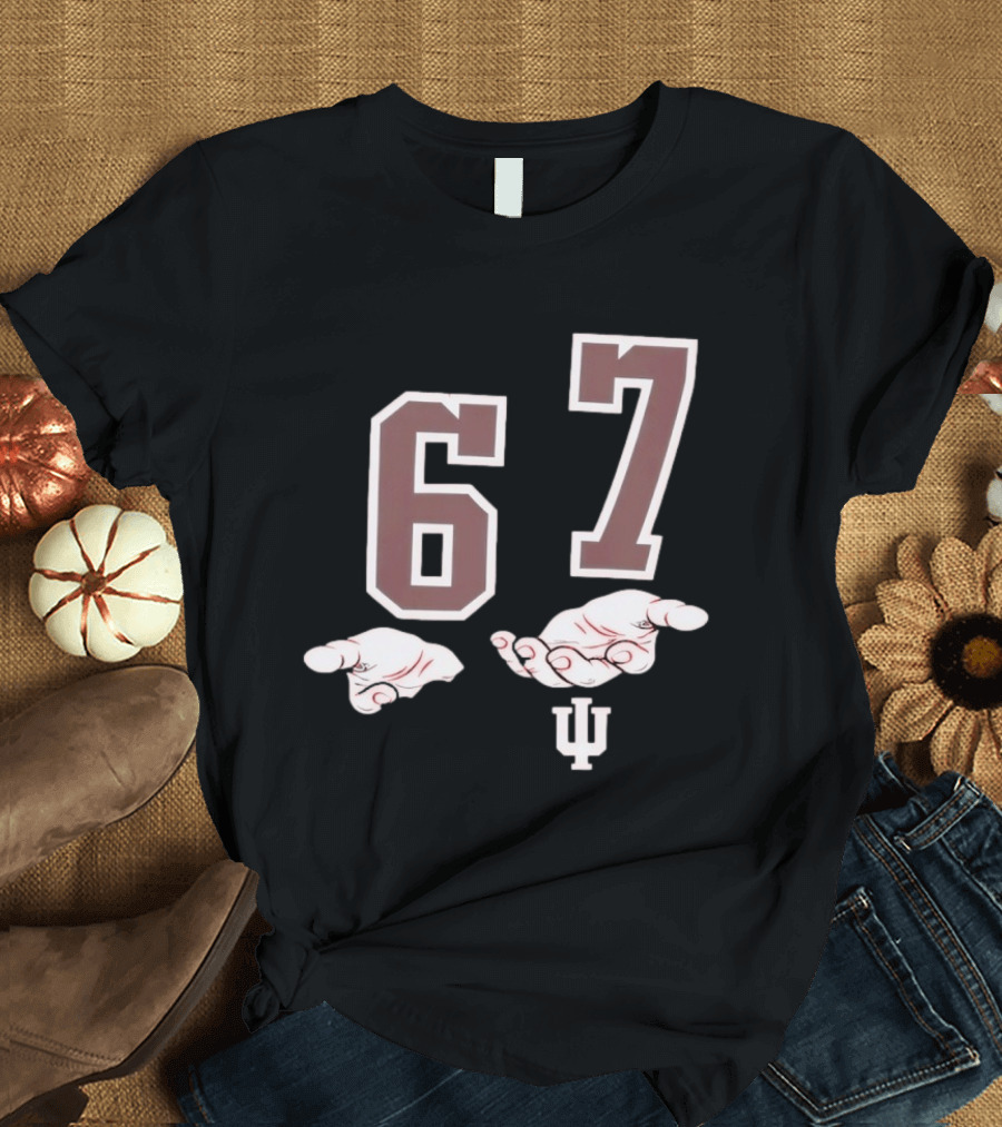 Indiana Hoosiers 6 7 Meme With Hand Gesture And IU T-Shirt