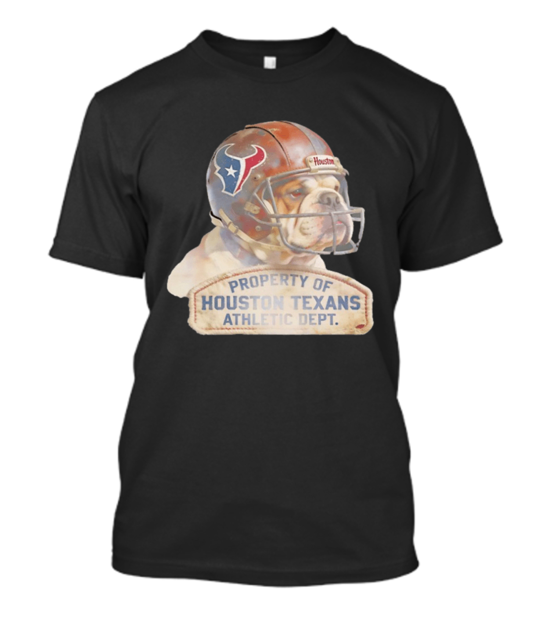 Bulldog With Houston Texans Helmet Property Of Houston Texans Athletic Dept T-Shirt