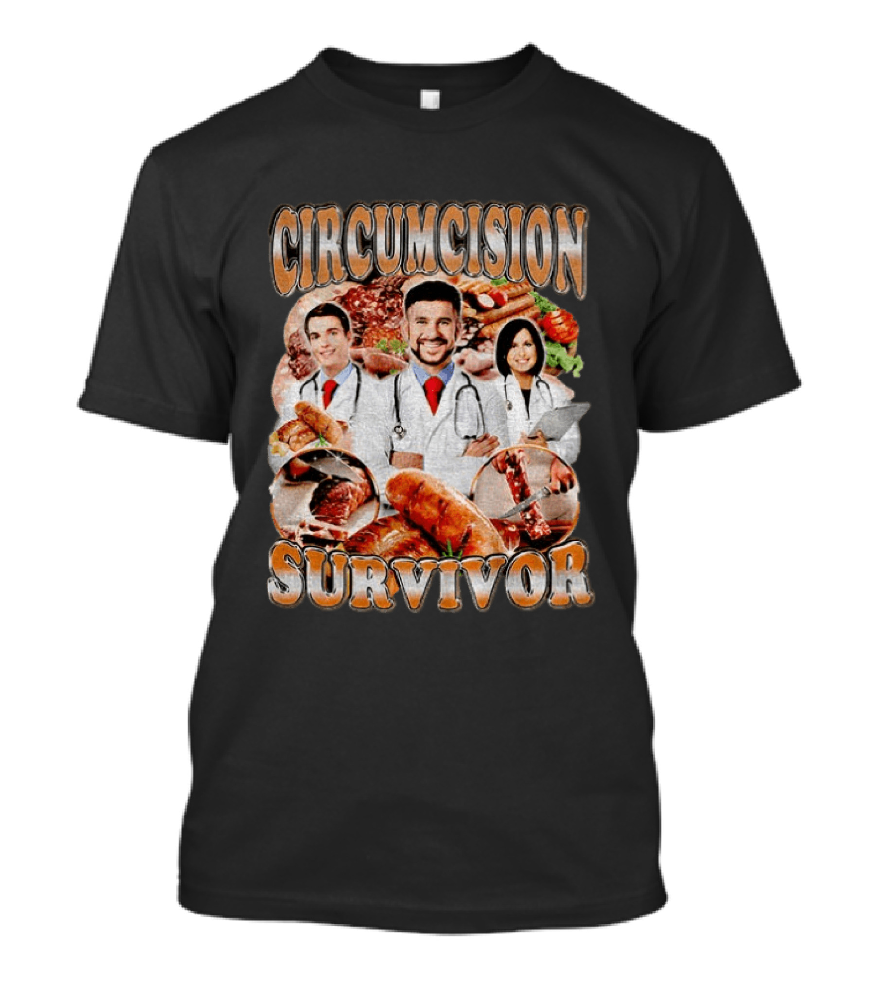 Circumcision Survivor Doctors With Sausages And Meats T-Shirt
