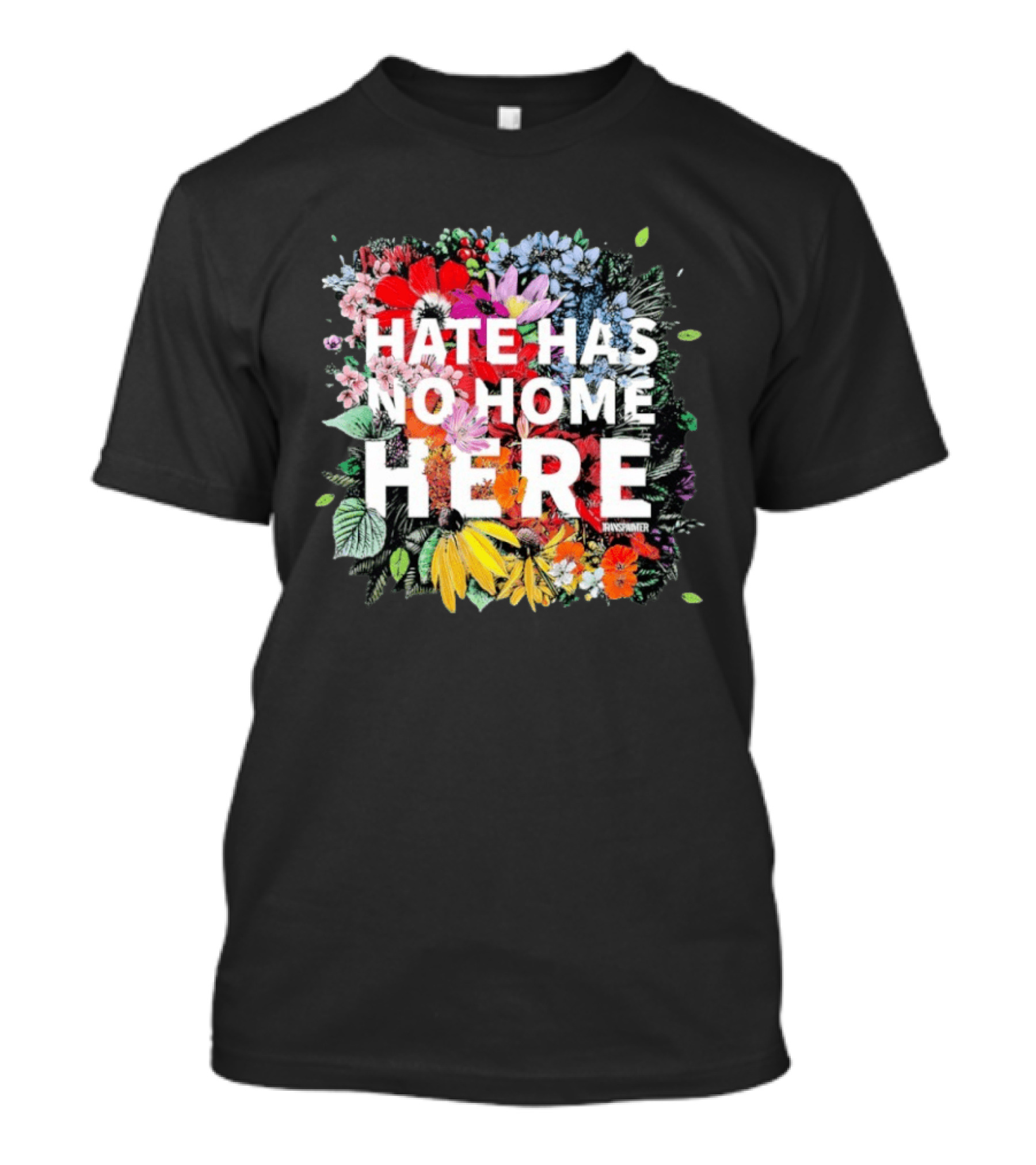 Hate Has No Home Here Flower Diversity T-Shirt