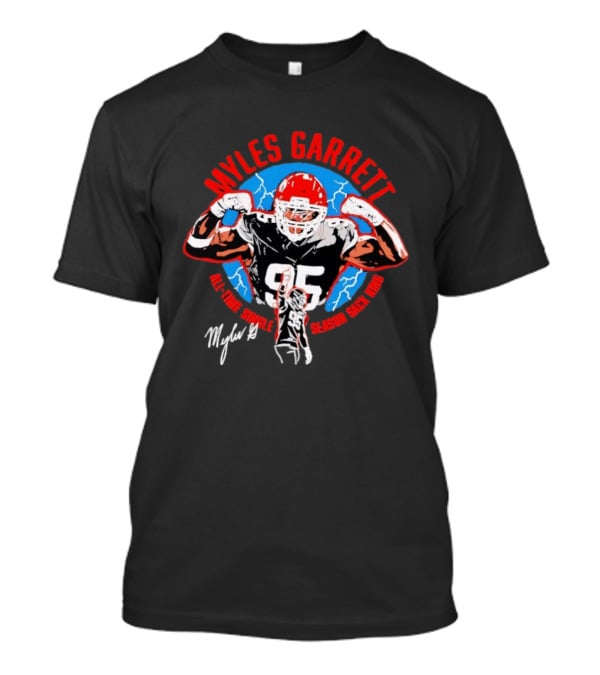 Myles Garrett 95 All Time Sacks Season Sack King 2026 T-Shirt