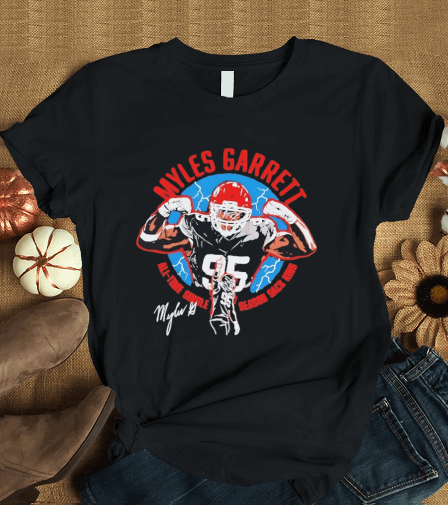 Myles Garrett 95 All Time Sacks Season Sack King 2026 T-Shirt