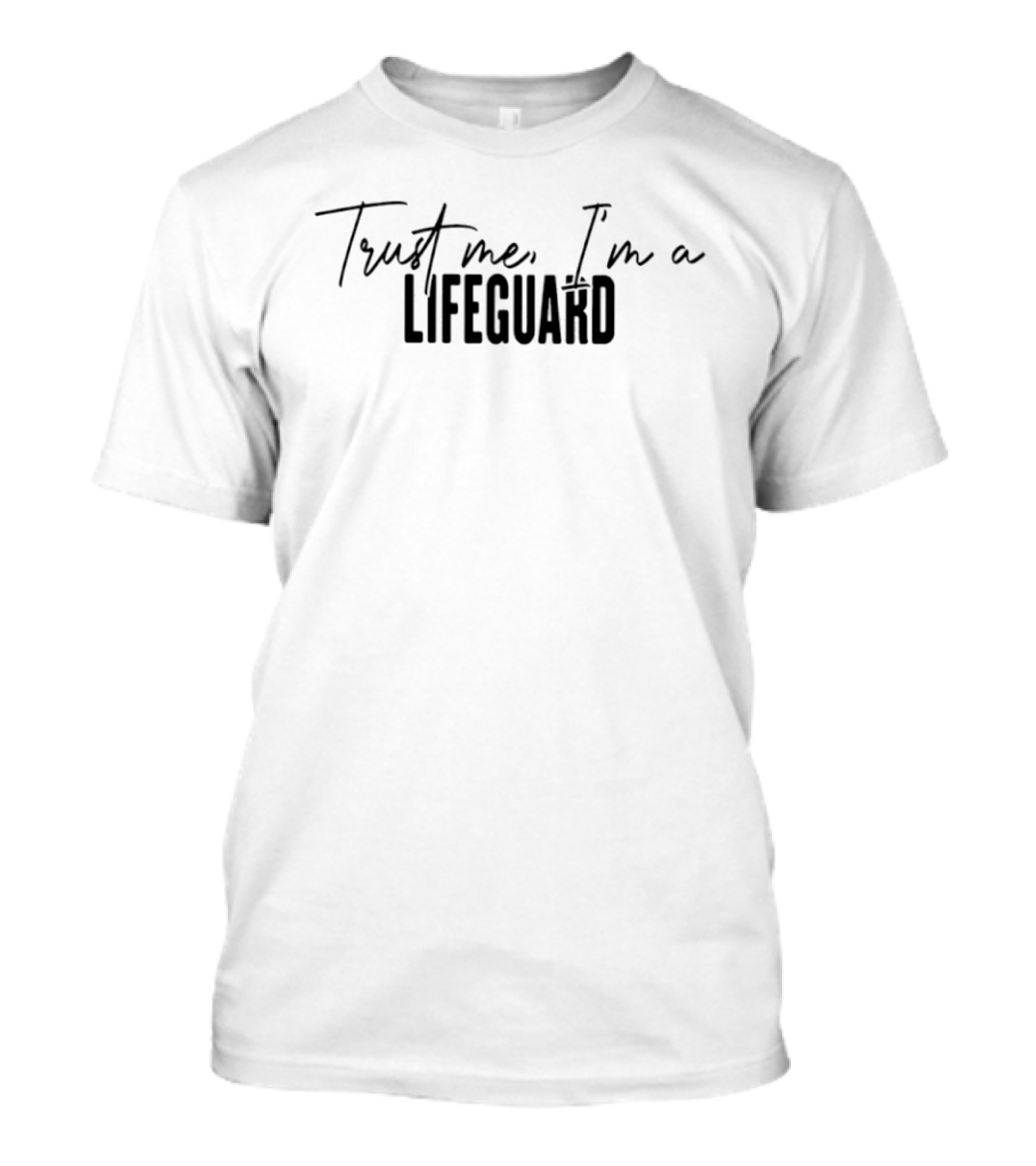 Trust Me I'm A Lifeguard T-Shirt
