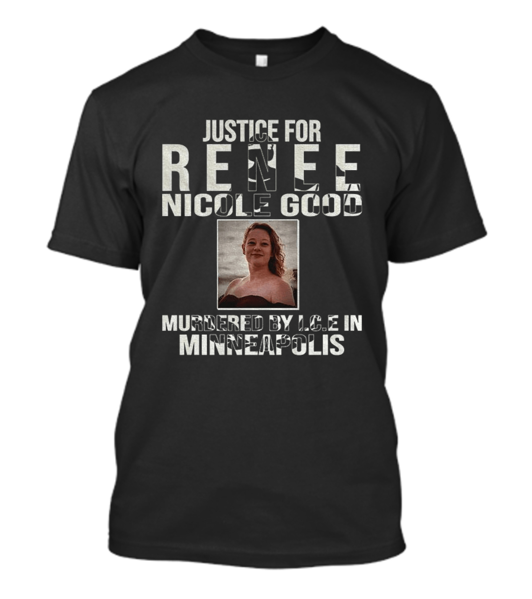 Justice For Renee Nicole Good Murdered By ICE In Minneapolis T-Shirt