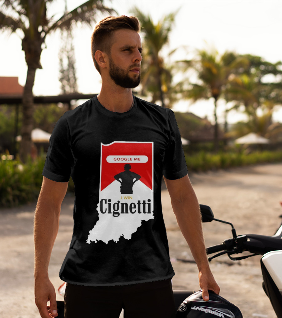Google Me I Win Cignetti Indiana Hoosiers T-Shirt