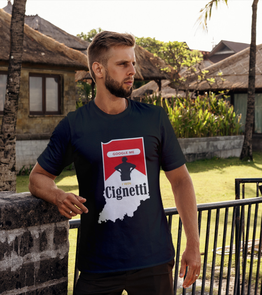 Google Me I Win Cignetti Indiana Hoosiers T-Shirt