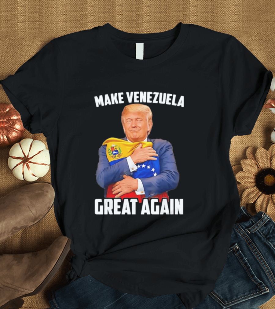 Make Venezuela Great Again Donald Trump Hugging Flag Political Funny T-Shirt