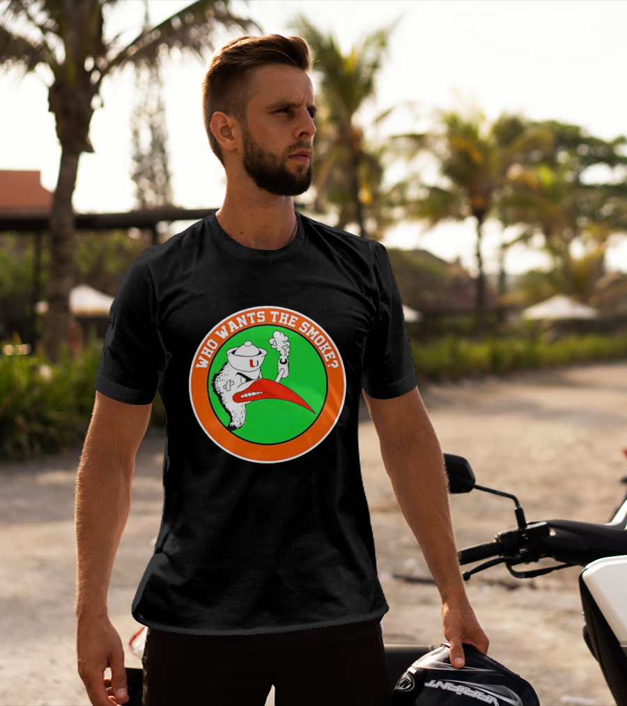 Who Wants The Smoke Miami Hurricanes Mascot U T-Shirt