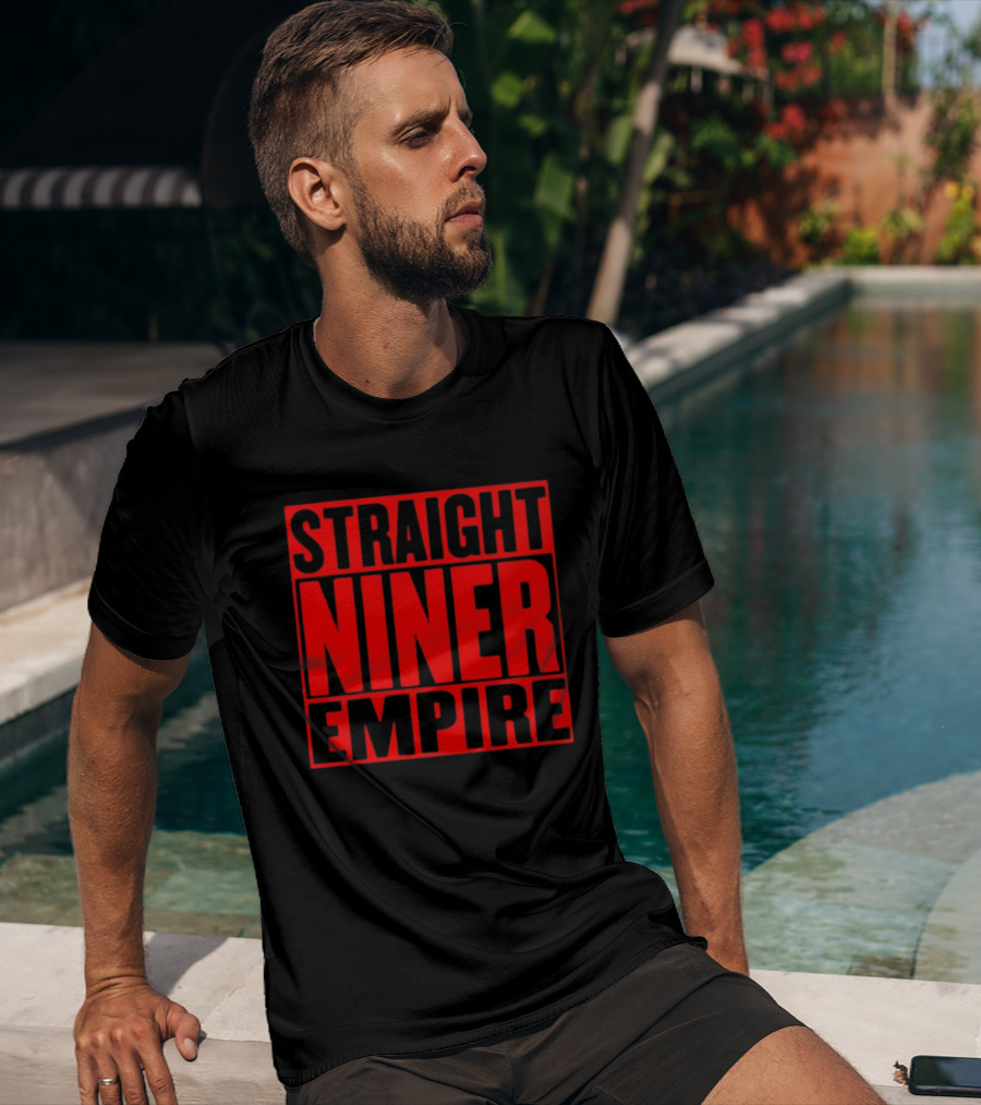 Straight Niner Empire San Francisco 49ers Football T-Shirt