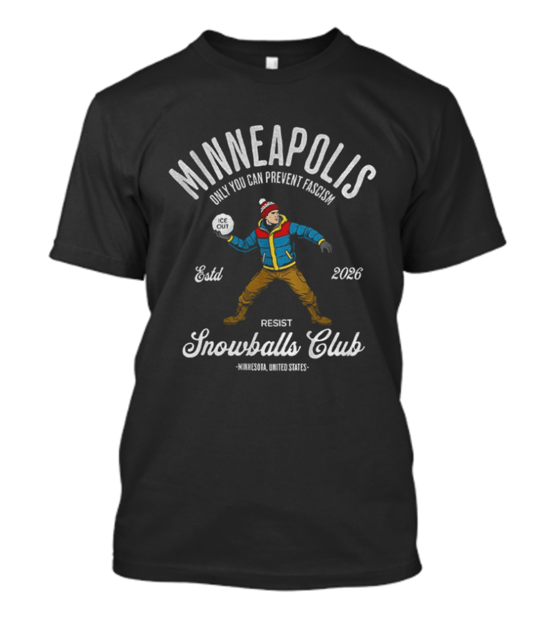 Minneapolis Only You Can Prevent Fascism Resist Snowballs Club Est 2026 Limited Series T-Shirt