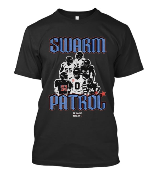 Swarm Patrol Houston Texans Football Today T-Shirt