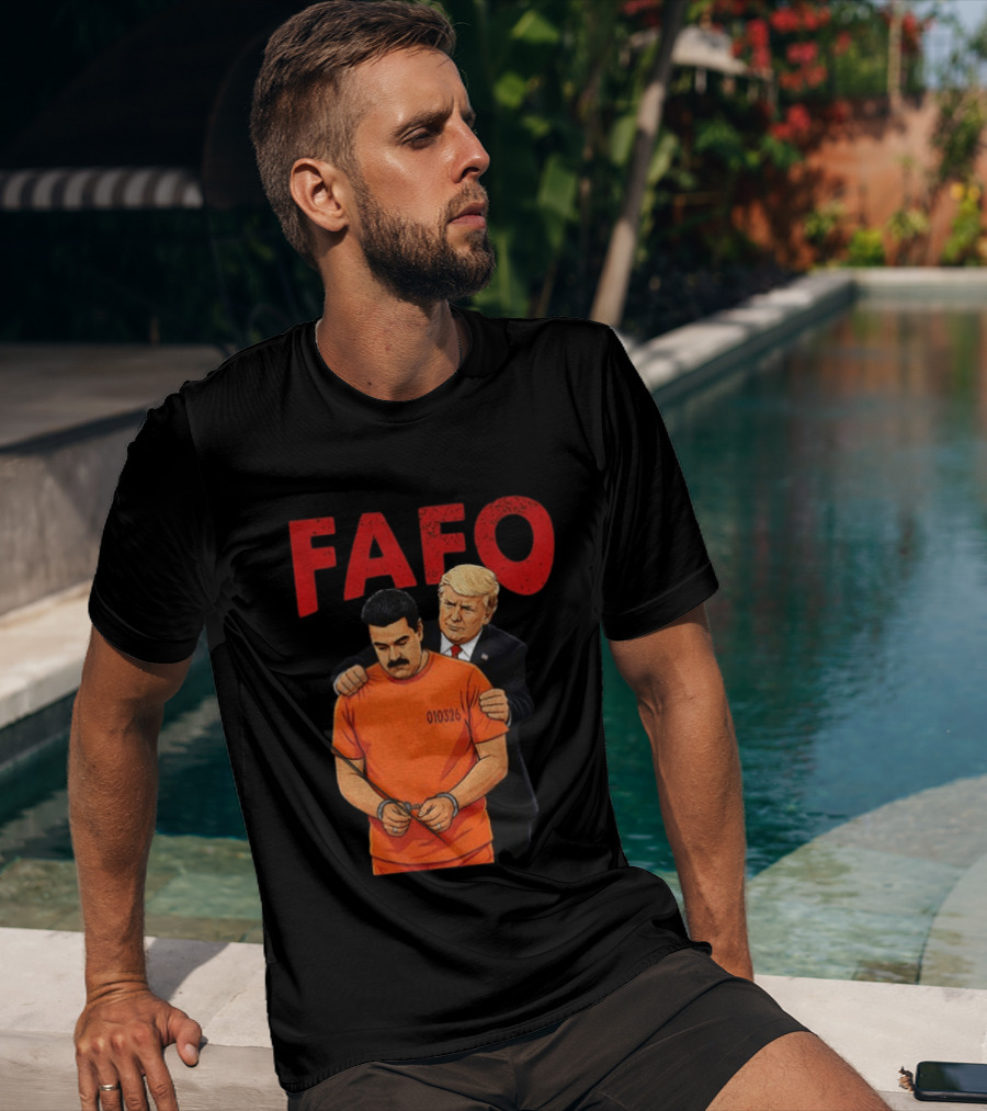 FAFO Trump Nicolas Maduro 010326 T-Shirt