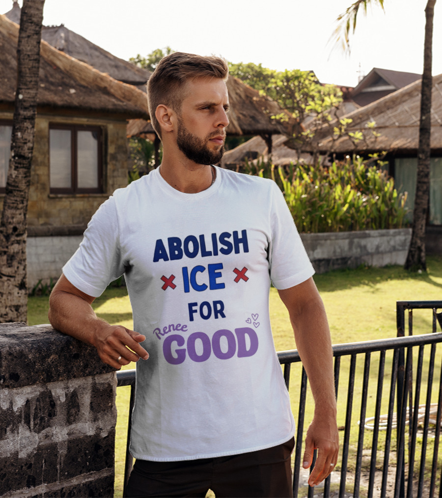Abolish ICE For Renee Good T-Shirt