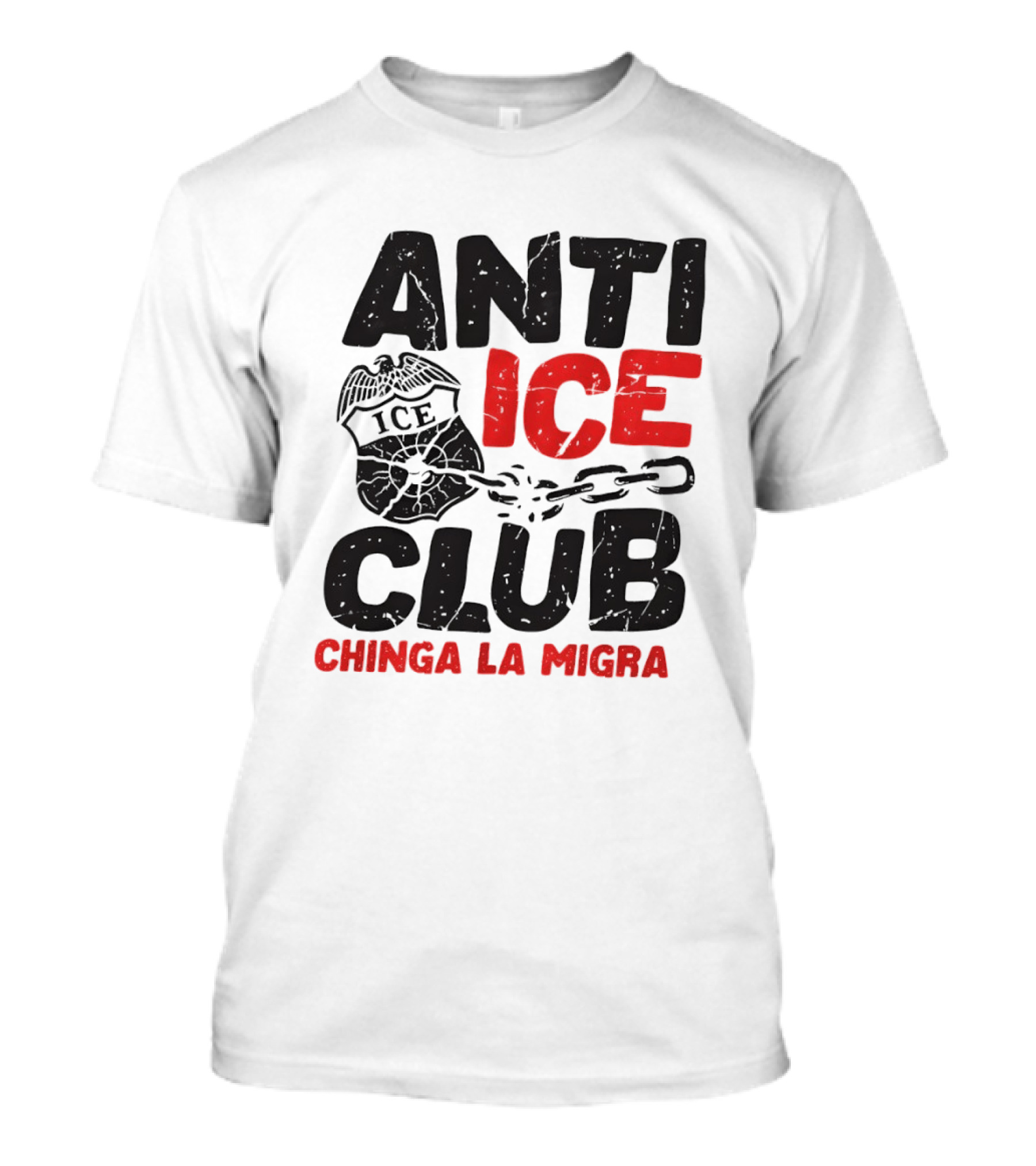 Anti ICE Club Chinga La Migra Badge And Chain T-Shirt