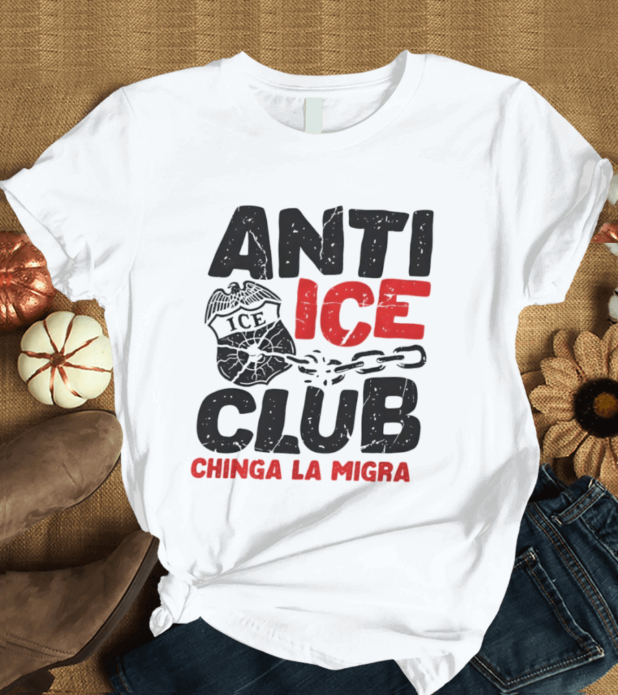 Anti ICE Club Chinga La Migra Badge And Chain T-Shirt