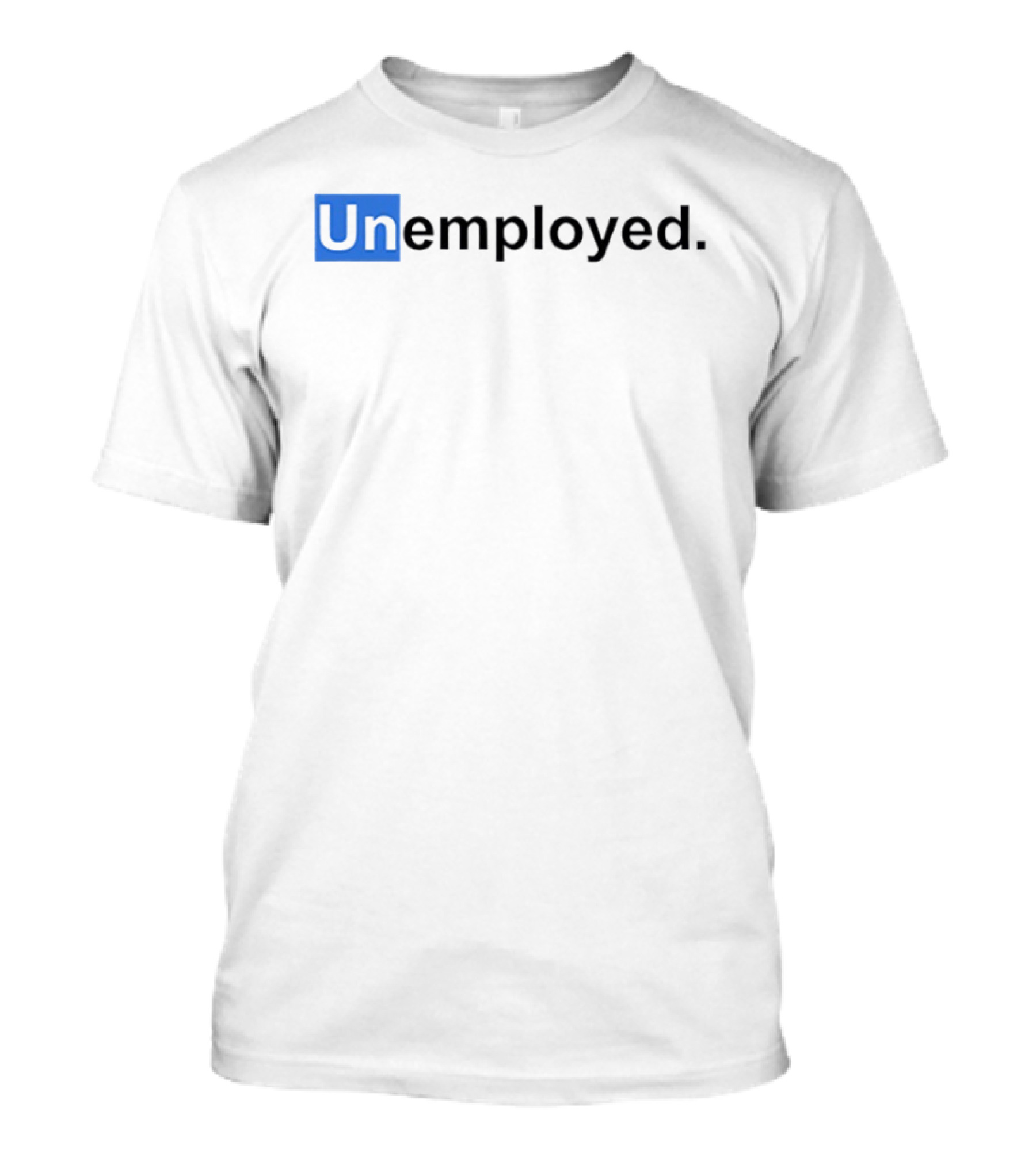 Unemployed UN Blue Box Wordplay T-Shirt