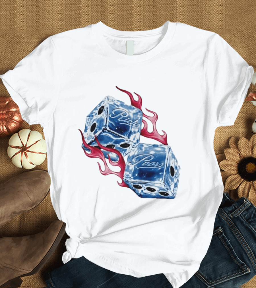 Rich Poor Ice Fiery Dice T-Shirt