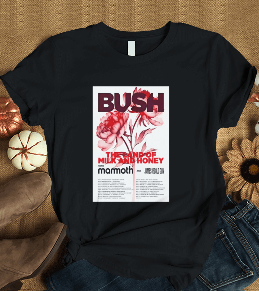 BUSH The Land Of Milk And Honey Tour 2026 Featuring Mammoth And James And The Cold Gun T-Shirt