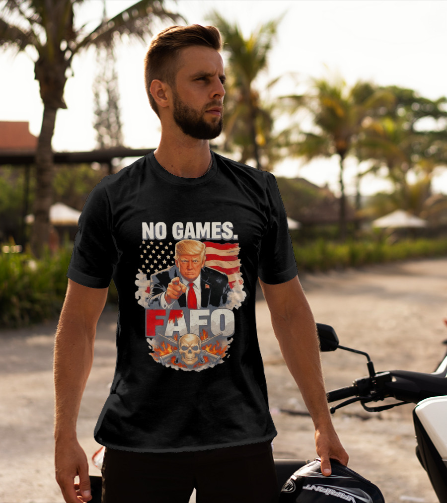 No Games FAFO Donald Trump American Flag Skull And Crossbones T-Shirt