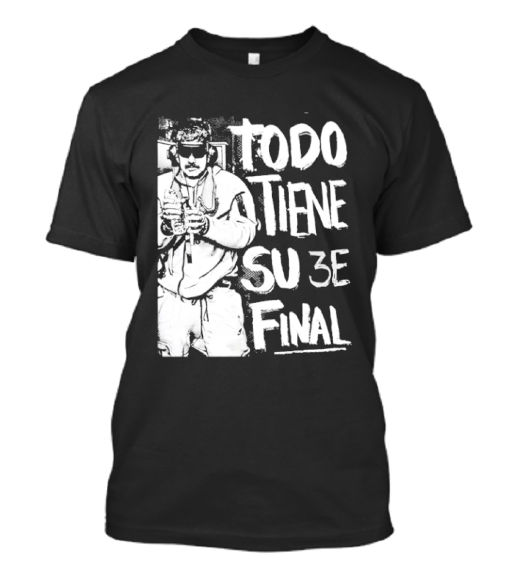 Nicolas Maduro Arrested Todo Tiene Su 3E Final T-Shirt