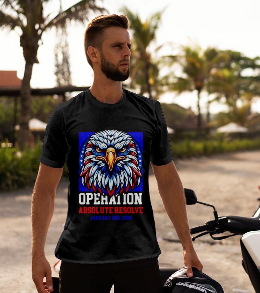 Operation Absolute Resolve Eagle January 3rd 2026 T-Shirt
