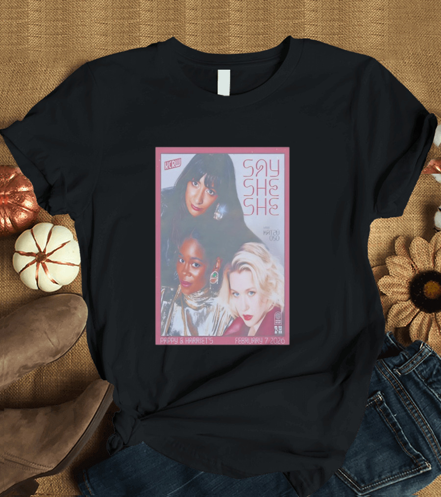 KCRW Say She She With Katsu Oso Pappy & Harriet's February 7 2026 T-Shirt