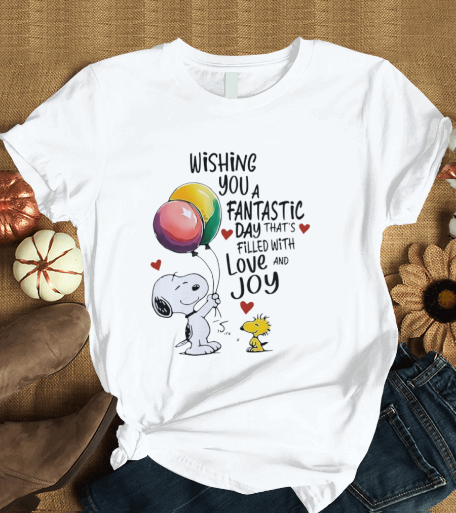 Snoopy Woodstock Wishing You A Fantastic Day Filled With Love Joy Balloons Hearts T-Shirt