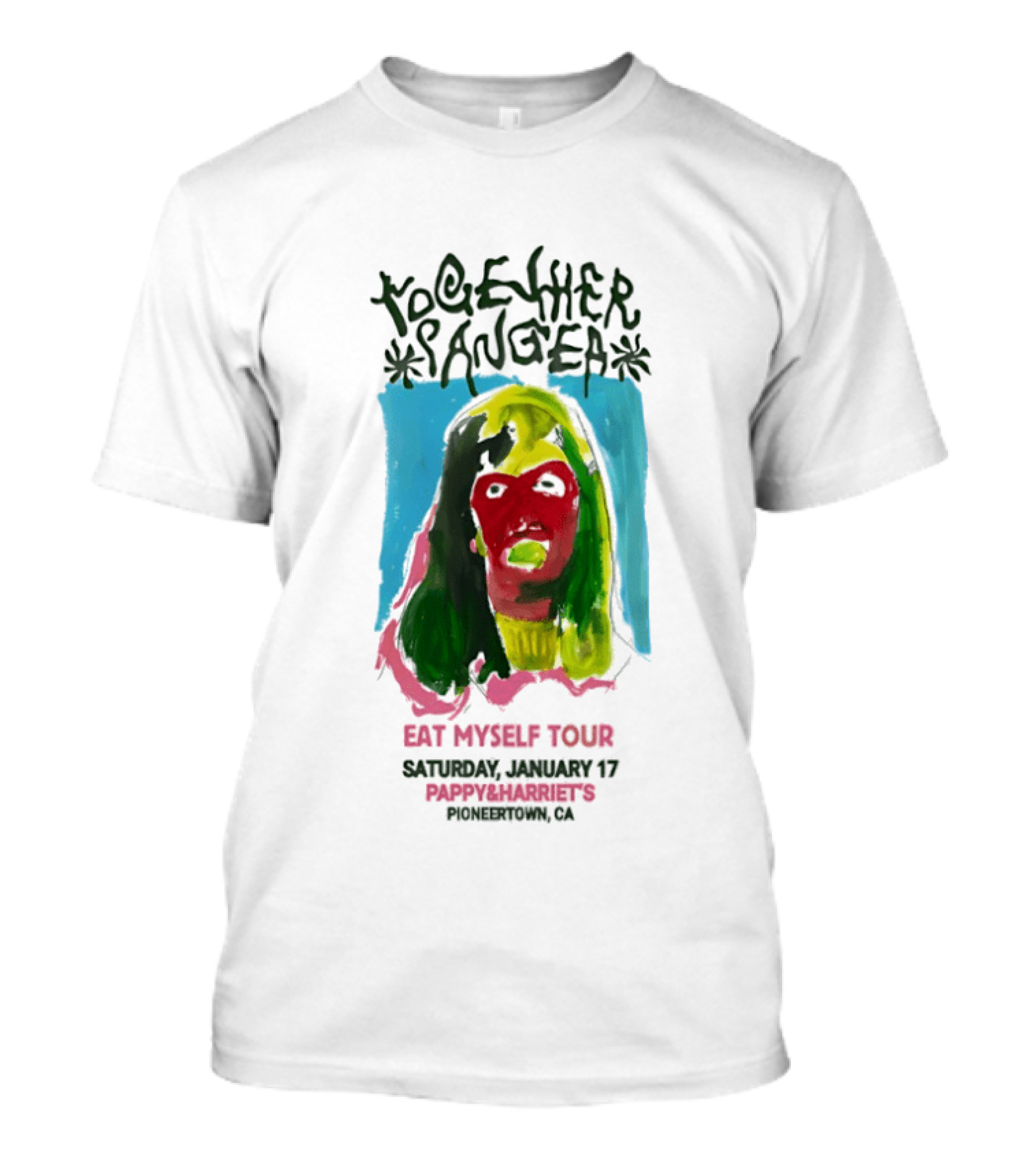 Together Pangea Eat Myself Tour Pappy & Harriet's Pioneertown CA Saturday January 17 T-Shirt